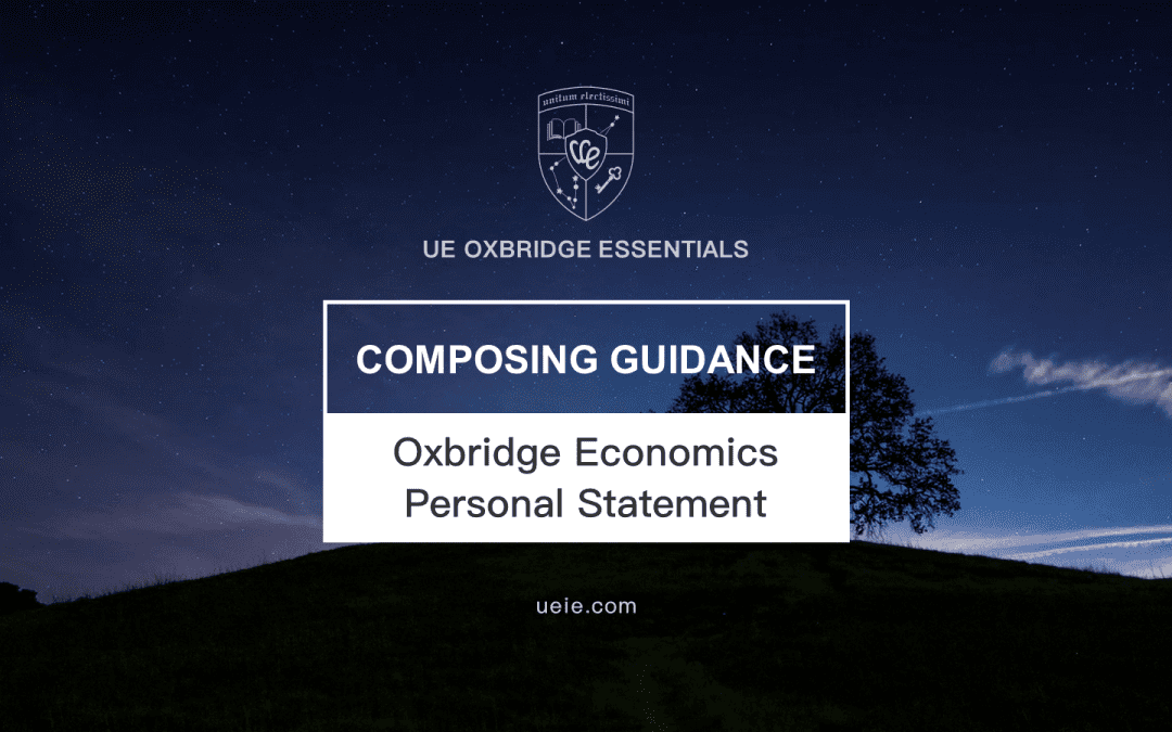 Oxbridge Economics Personal Statement: Composing Guidance and Samples