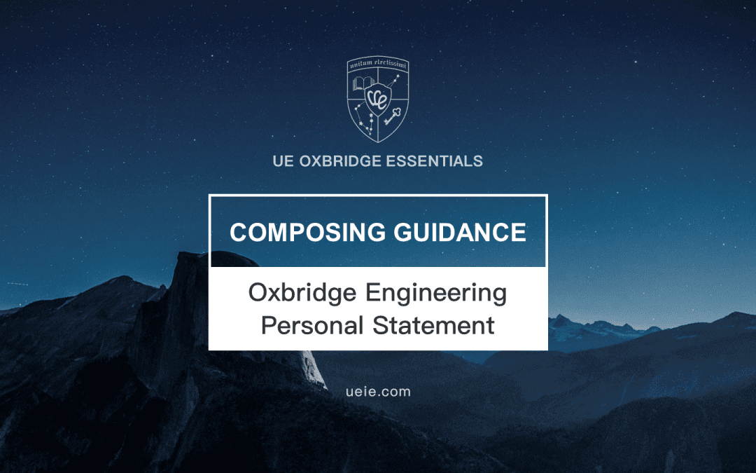 Oxbridge Engineering Personal Statement: Composing Guidance and Samples