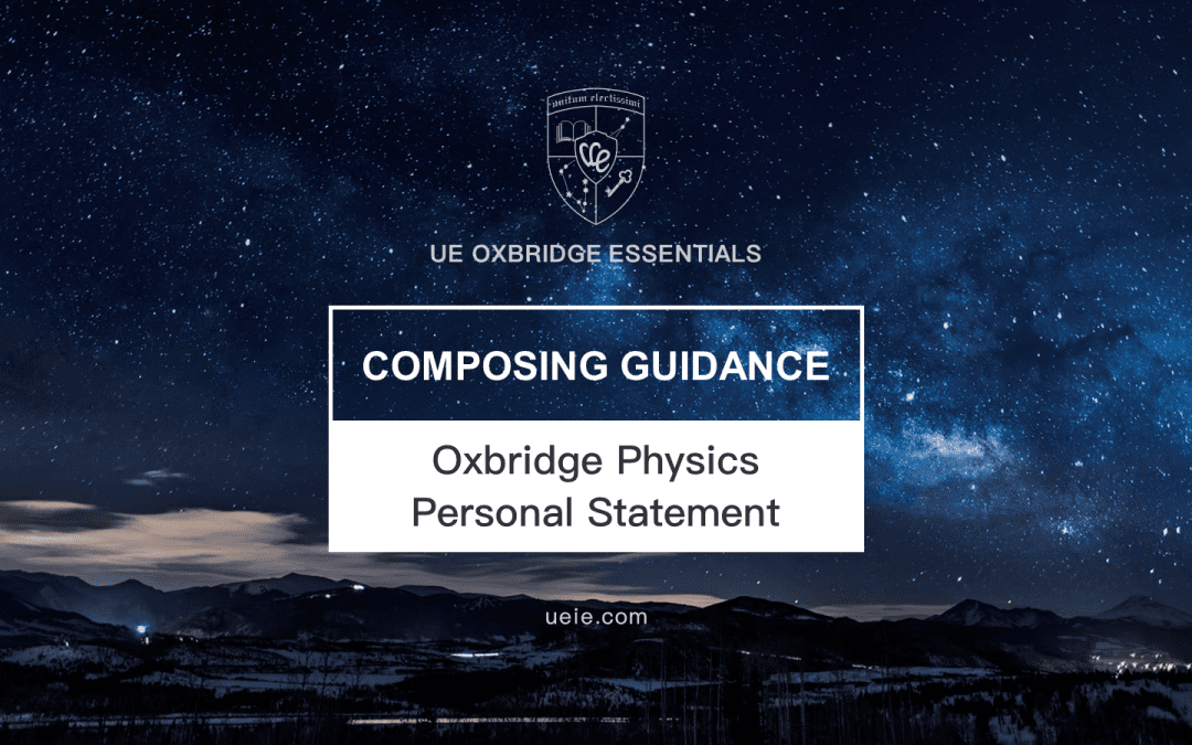 Oxbridge Physics Personal Statement: Composing Guidance and Samples