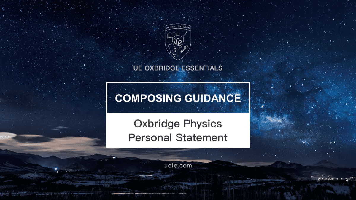 Oxbridge Physics Personal Statement: Composing Guidance