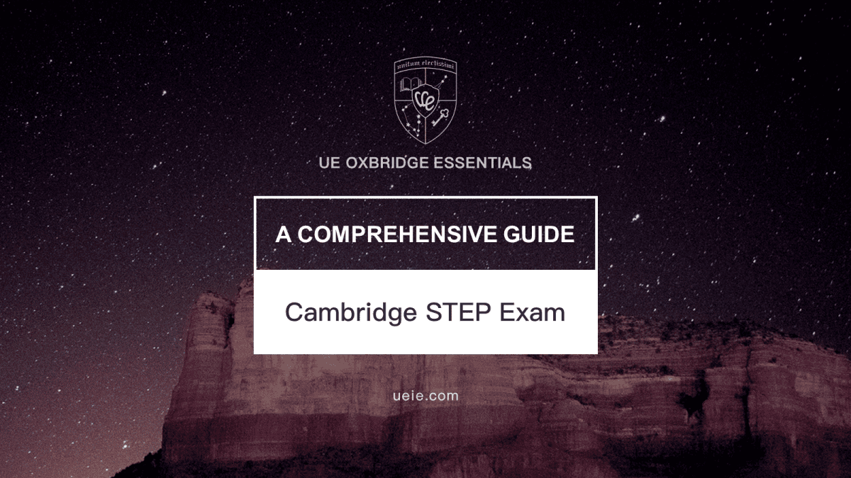 Cambridge STEP Exam - A Comprehensive Guide