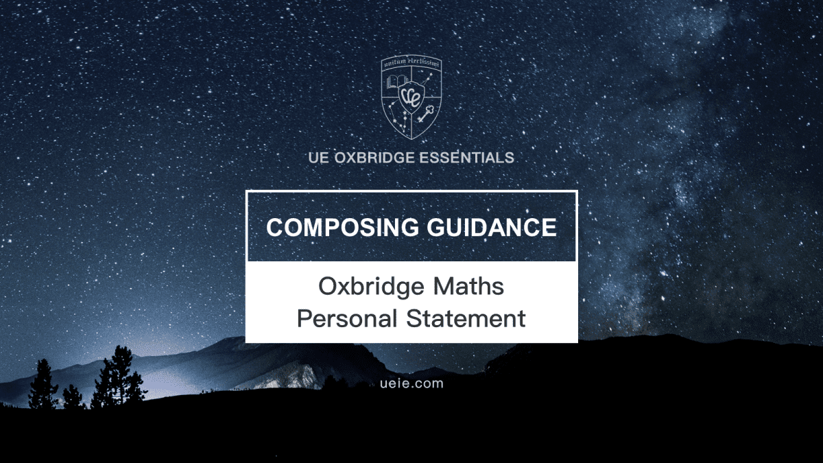 Oxbridge Maths Personal Statement - Composing Guidance