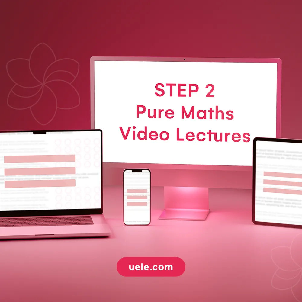 STEP 2 Pure Maths Video Lectures