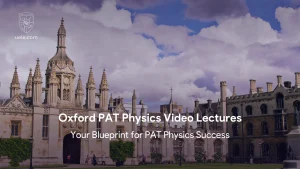 Oxford PAT Physics Video Lectures