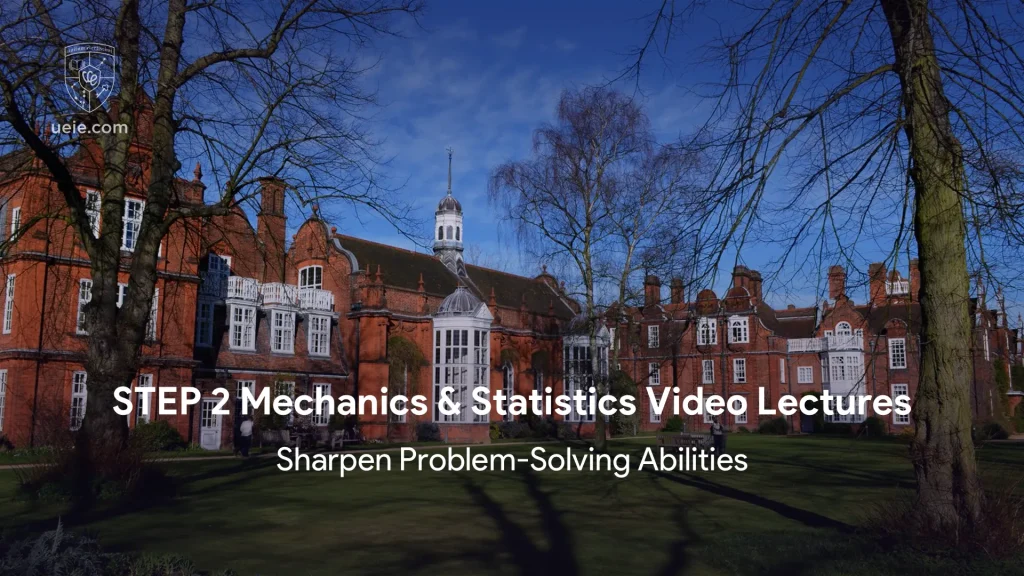 STEP 2 Mechanics & Statistics Video Lectures