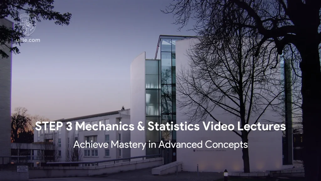 STEP 3 Mechanics & Statistics Video Lectures