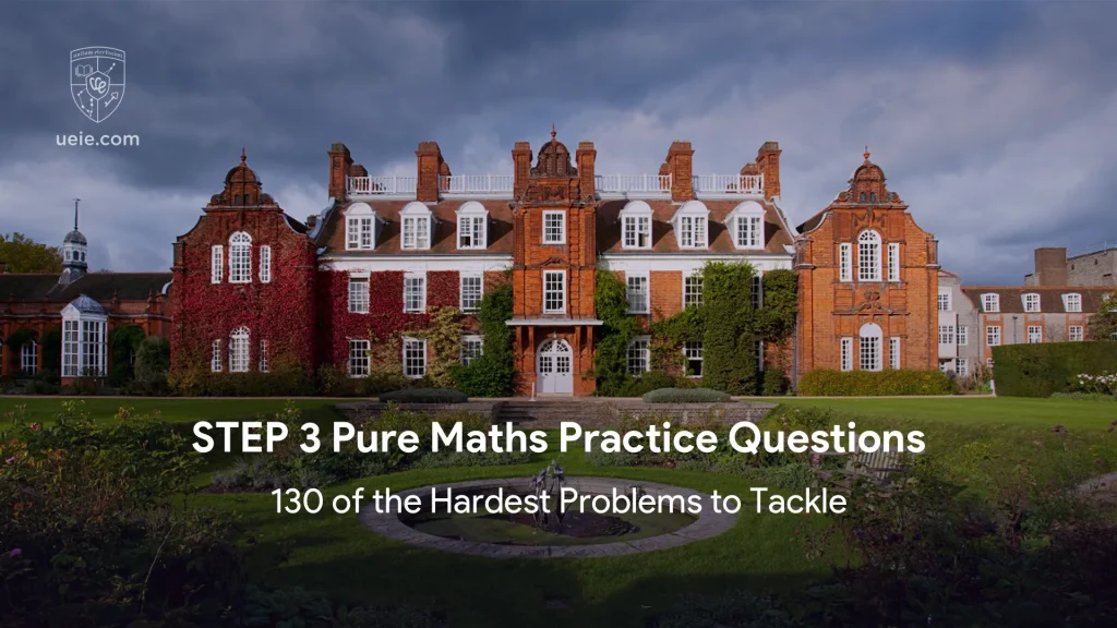 STEP 3 Pure Maths Practice Questions