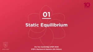 STEP 2 Mech & Stats 2025-L01 Static Equilibrium