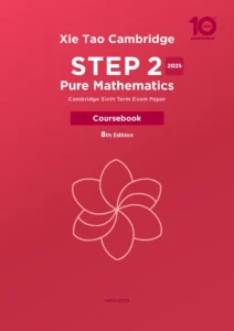 STEP 2 Pure Maths Coursebook 2025 (8th Edition)