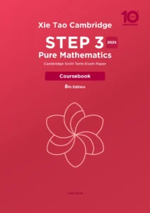 STEP 3 Pure Maths Coursebook 2025 (8th Edition)