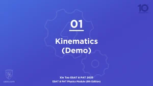 ESAT & PAT Physics 2025-L01 Kinematics (Demo)