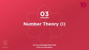 STEP Core 2025-L03 Number Theory (I)