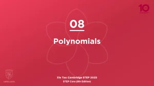STEP Core 2025-L08 Polynomials
