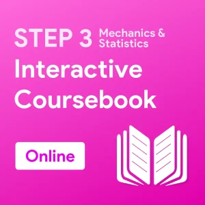 STEP 3 Mechanics Statistics Interactive Coursebook (Online)
