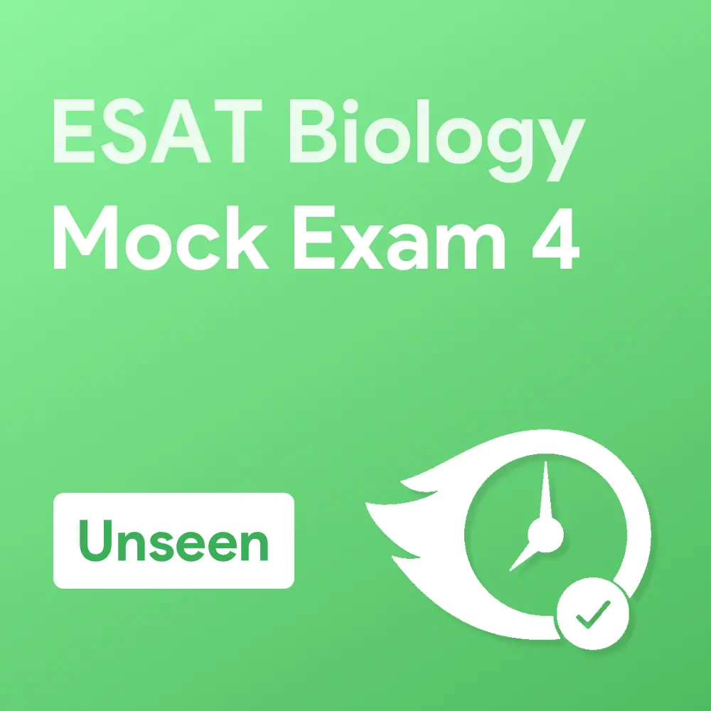 Unseen ESAT Biology Mock Exam 4