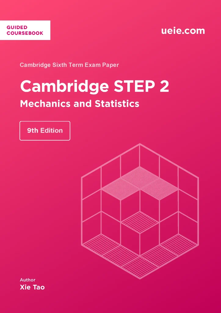 Cambridge STEP 2 Mechanics & Statistics Coursebook Cover 2026