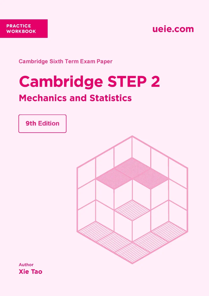 Cambridge STEP 2 Mechanics Statistics Workbook Cover 2026
