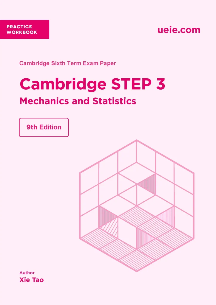 Cambridge STEP 3 Mechanics & Statistics Workbook Cover 2026