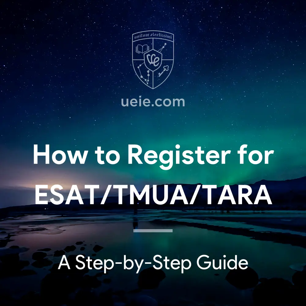 How to Register for ESAT/TMUA/TARA 2026: A Step-by-Step Guide