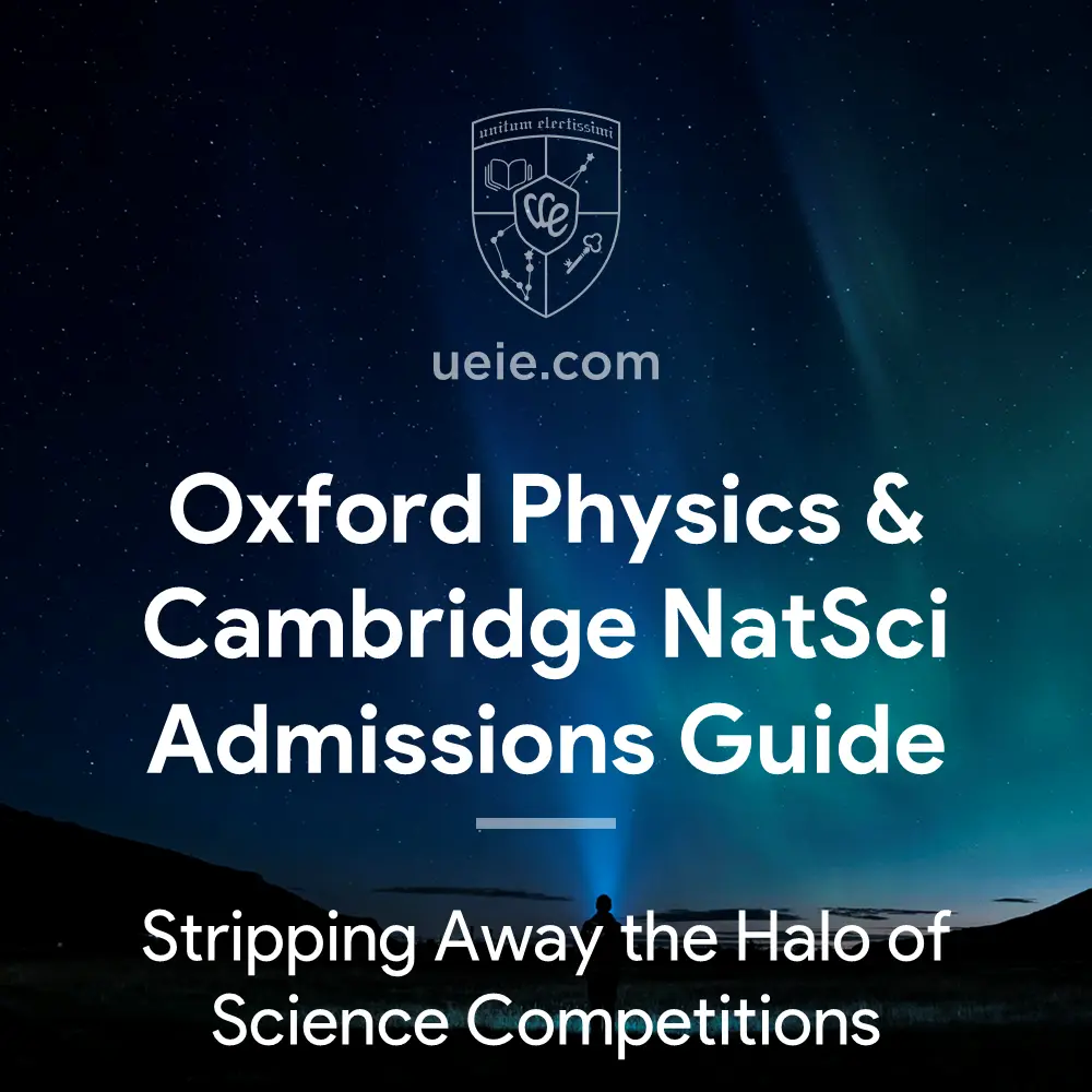 Oxford Physics & Cambridge Natural Sciences Admissions Guide